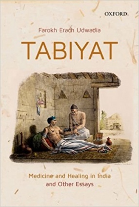 Tabiyat: Medicine and Healing in India and Other Essays