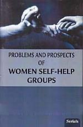 Problems and Prospects of Women Self-Help Groups