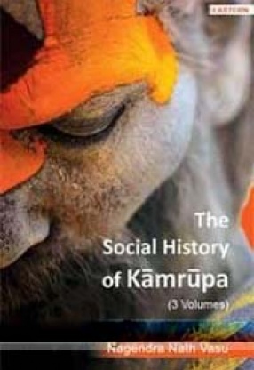 The Social History of Kamrupa (In 3 Volumes)