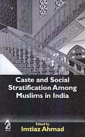 Caste and Social Stratification Among Muslims in India