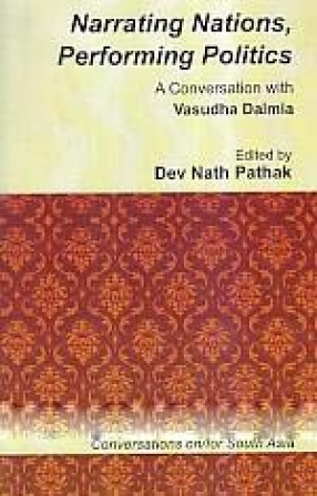 Narrating Nations, Performing Politics: A Conversation with Vasudha Dalmia