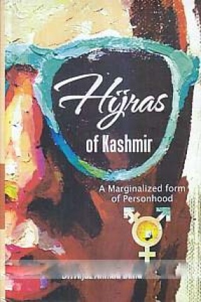 Hijras of Kashmir: A Marginalized form of Personhood