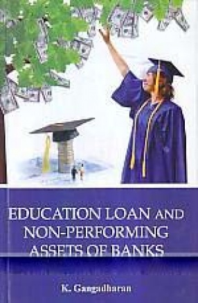 Education Loan and Non-Performing Assets of Banks: Economic and Social Perspectives