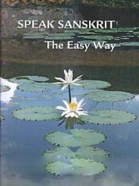 Speak Sanskrit: The Easy Way