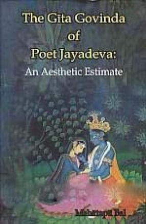 The Gita Govinda of Poet Jayadeva: An Aesthetic Estimate