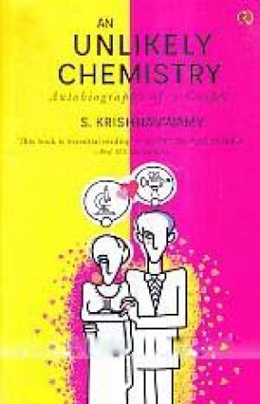 An Unlikely Chemistry: Autobiography of a Couple