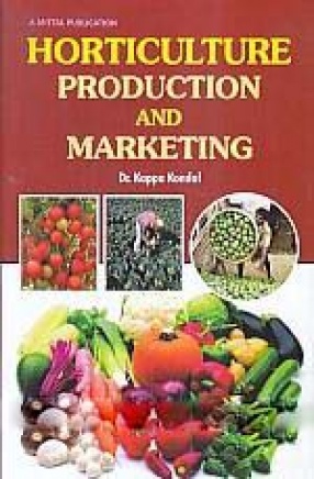 Horticulture Production and Marketing: An Empirical Evidence in Telangana 