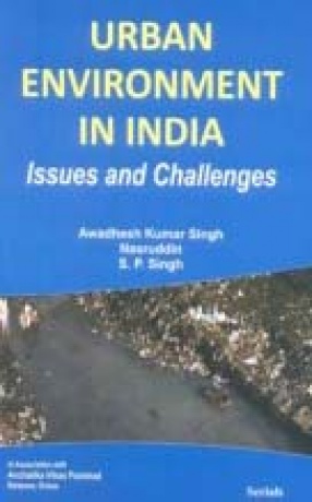 Urban Environment in India: Issues and Challenges