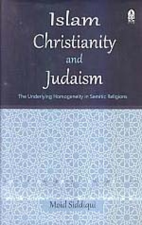 Islam, Christianity and Judaism: The Underlying Homogeneity in Semitic Religions