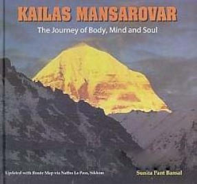 Kailas Mansarovar: The Journey of Body, Mind and Soul