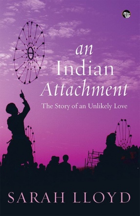 An Indian Attachment: The Story of an Unlikely Love