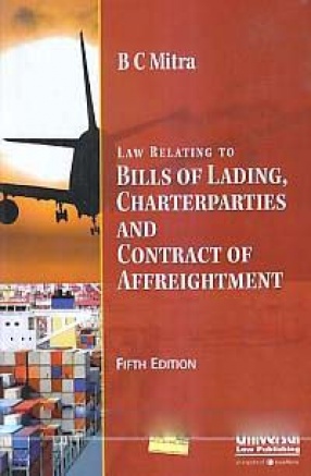 Law Relating to Bills of Lading, Charterparties and Contract of Affreightment