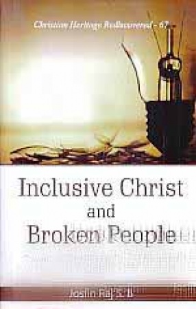 Inclusive Christ and Broken People: Towards a Dalit Christology in the Light of the Early Church Faith Confession