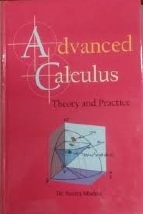 Advanced Calculus: Theory and Practice