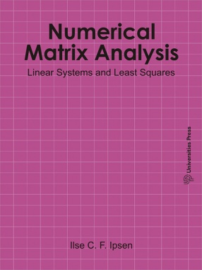 Numerical Matrix Analysis: Linear Systems and Least Squares