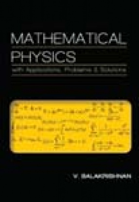 Mathematical Physics with Applications, Problems and Solutions