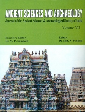 Ancient Sciences and Archaeology: Journal of the Ancient Sciences & Archaeological Society of India, Volume 7