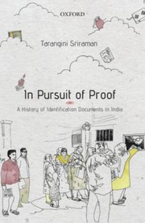 In Pursuit of Proof: A History of Identification Documents in India