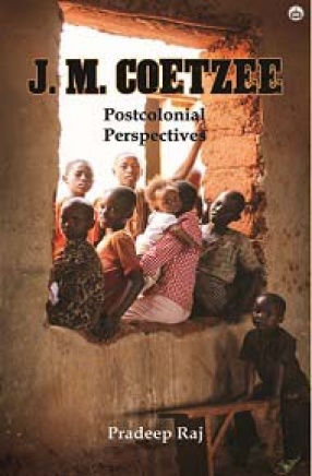 J. M. Coetzee: Postcolonial Perspectives