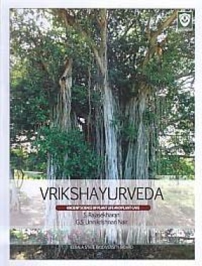 Vrikshayurveda: Ancient Science of Plant Life and Plant Care