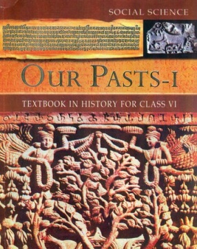 Social Science Our Pasts - I: Textbook in History for Class VI