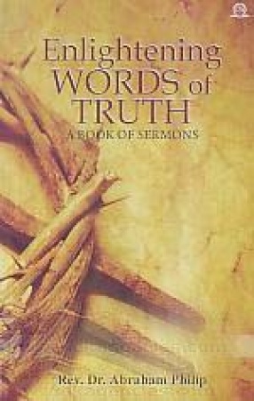 Enlightening Words of Truth: A Book of Sermons