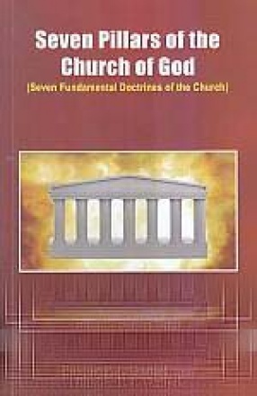 Seven Pillars of the Church of God: Seven Fundamental Doctrines of the Church