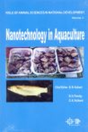 Nanotechnology in Aquaculture: Role of Animal Sciences in National Development (Volume 1)