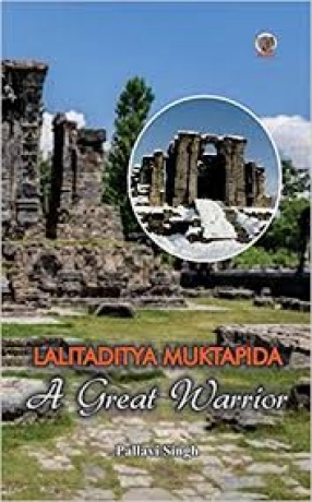 Lalitaditya Muktapida: A Great Warrior