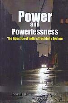 Power and Powerlessness: The Injustice of India's Electricity System