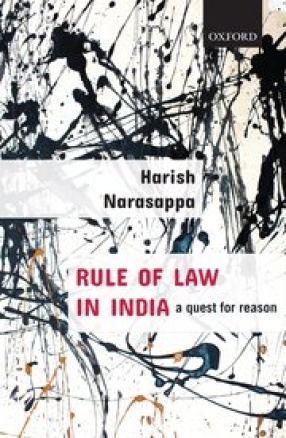 Rule of Law in India: A Quest for Reason