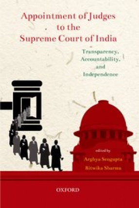 Appointment of Judges to the Supreme Court of India: Transparency, Accountability, and Independence