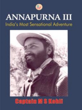 Annapurna III: India's Most Sensational Adventure