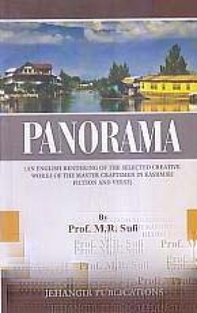Panorama: An English Rendering of The Selected Creative Works of the Master Craftsmen in Kashmiri Fiction and Verse