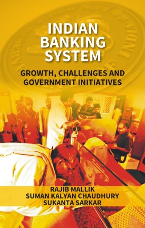 Indian Banking System: Growth, Challenges and Government Initiatives