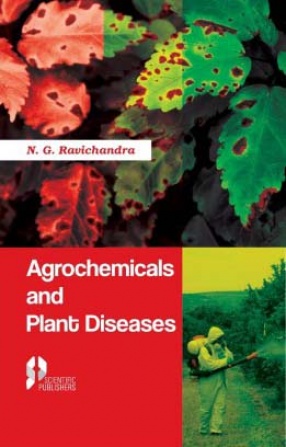 Agrochemicals and Plant Disease Management