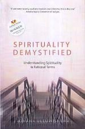 Spirituality Demystified: Understanding Spirituality in Rational Terms