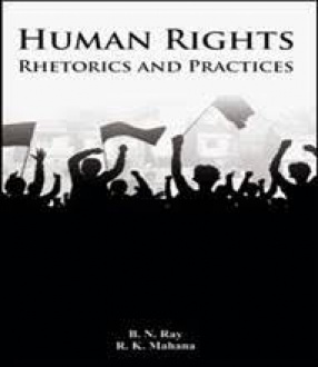 Human Rights: Rhetorics and Practices