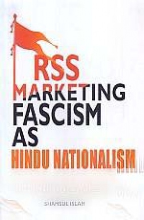 RSS Marketing Fascism as Hindu Nationalism