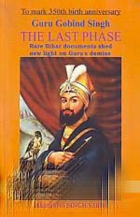 Guru Gobind Singh: The Last Phase