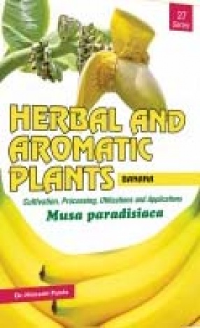 Herbal and Aromatic Plants: Musa Paradisiaca: Banana