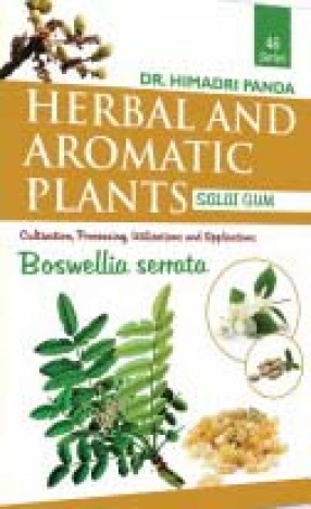 Herbal and Aromatic Plants: Boswellia Serrata: Salai Gum