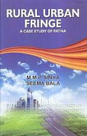 Rural Urban Fringe: A Case Study of Patna