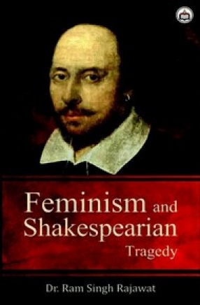 Feminism And Shakesperian Tragedy