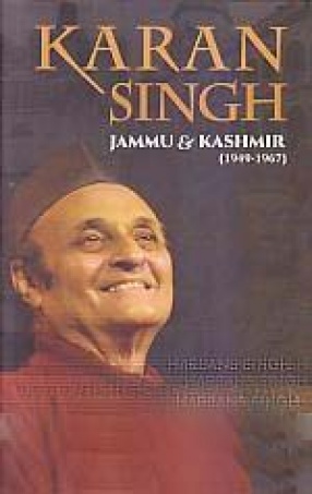 Karan Singh: Jammu & Kashmir (1949-1967)