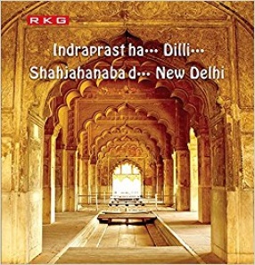 Indraprastha...Dilli....Shahjahanabad...New Delhi