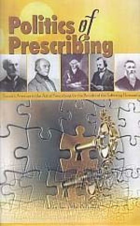 Politics of Prescribing: Smooth Avenues in the Art of Prescribing for the Benefit of the Suffering Humanity
