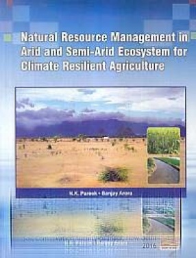 Natural Resource Management in Arid and Semi-Arid Ecosystem for Climate Resilient Agriculture