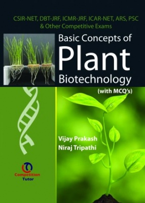 Basic Concepts of Plant Biotechnology: With MCQ's