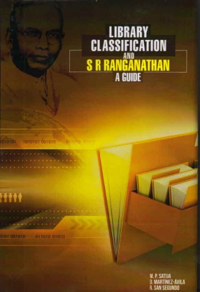 Library Classification and S R Ranganathan: A Guide